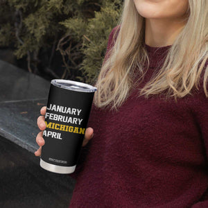 January February Michigan April Tumbler Cup Basketball Game Day TS11 Print Your Wear