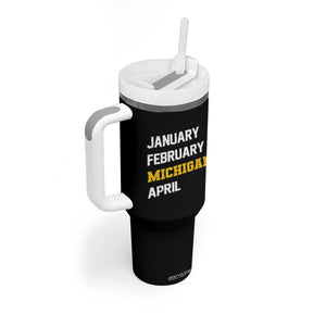 January February Michigan April Tumbler With Handle Basketball Game Day TS11 Print Your Wear