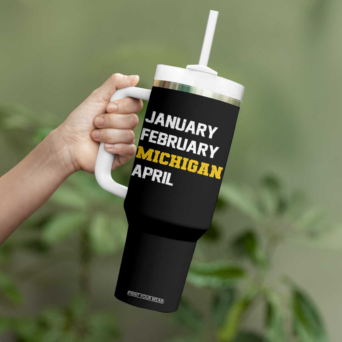 January February Michigan April Tumbler With Handle Basketball Game Day TS11 Print Your Wear