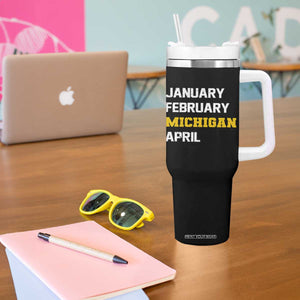 January February Michigan April Tumbler With Handle Basketball Game Day TS11 Print Your Wear