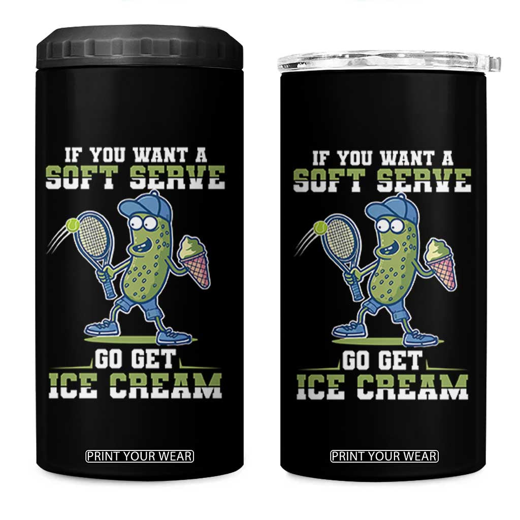 Funny Pickeball 4 in 1 Can Cooler Tumbler If You Want A Soft Serve Go Get Ice Cream Paddle TS11 One Size: 16 oz Black Print Your Wear
