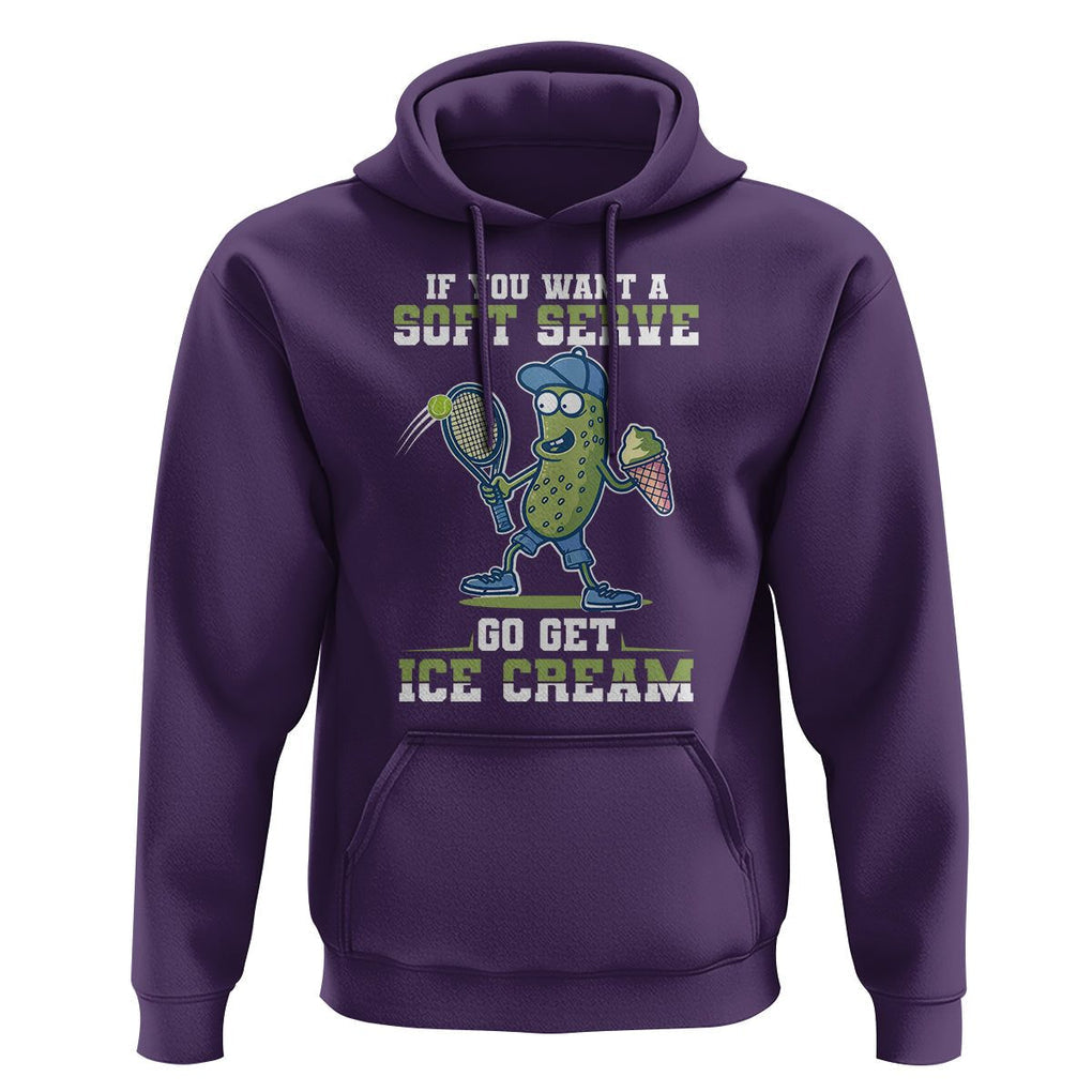 Funny Pickeball Hoodie If You Want A Soft Serve Go Get Ice Cream Paddle TS11 Purple Print Your Wear