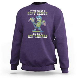 Funny Pickeball Sweatshirt If You Want A Soft Serve Go Get Ice Cream Paddle TS11 Purple Print Your Wear