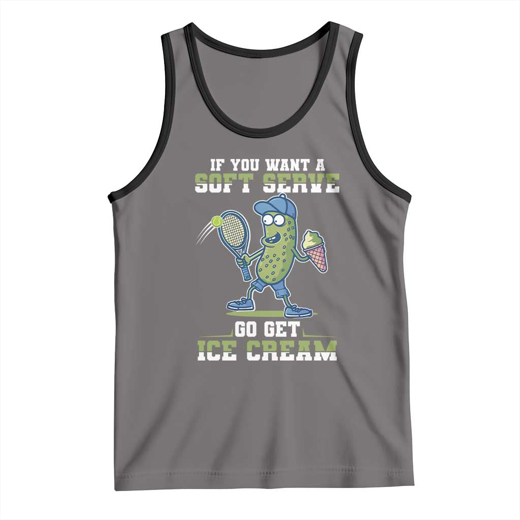Funny Pickeball Tank Top If You Want A Soft Serve Go Get Ice Cream Paddle TS11 Deep Heather Black Print Your Wear