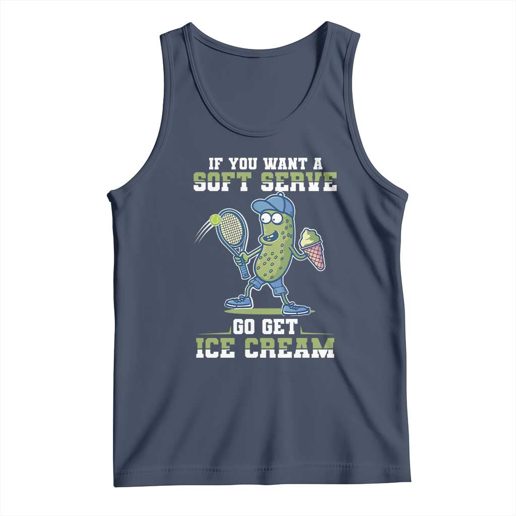 Funny Pickeball Tank Top If You Want A Soft Serve Go Get Ice Cream Paddle TS11 Navy Print Your Wear