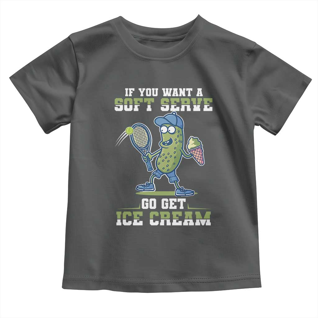 Funny Pickeball Toddler T Shirt If You Want A Soft Serve Go Get Ice Cream Paddle TS11 Dark Heather Print Your Wear