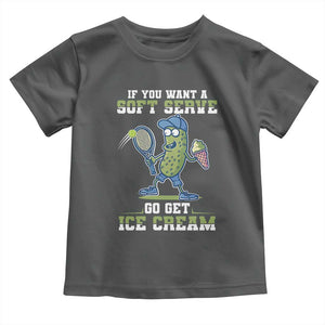 Funny Pickeball Toddler T Shirt If You Want A Soft Serve Go Get Ice Cream Paddle TS11 Dark Heather Print Your Wear