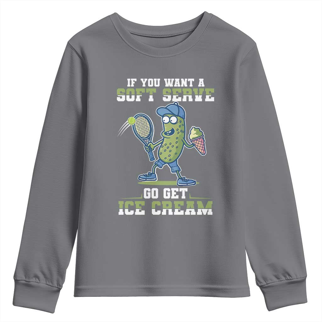 Funny Pickeball Youth Sweatshirt If You Want A Soft Serve Go Get Ice Cream Paddle TS11 Charcoal Print Your Wear