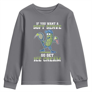Funny Pickeball Youth Sweatshirt If You Want A Soft Serve Go Get Ice Cream Paddle TS11 Charcoal Print Your Wear