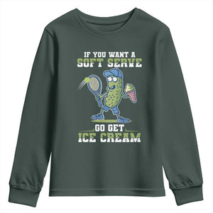 Funny Pickeball Youth Sweatshirt If You Want A Soft Serve Go Get Ice Cream Paddle TS11 Dark Forest Green Print Your Wear