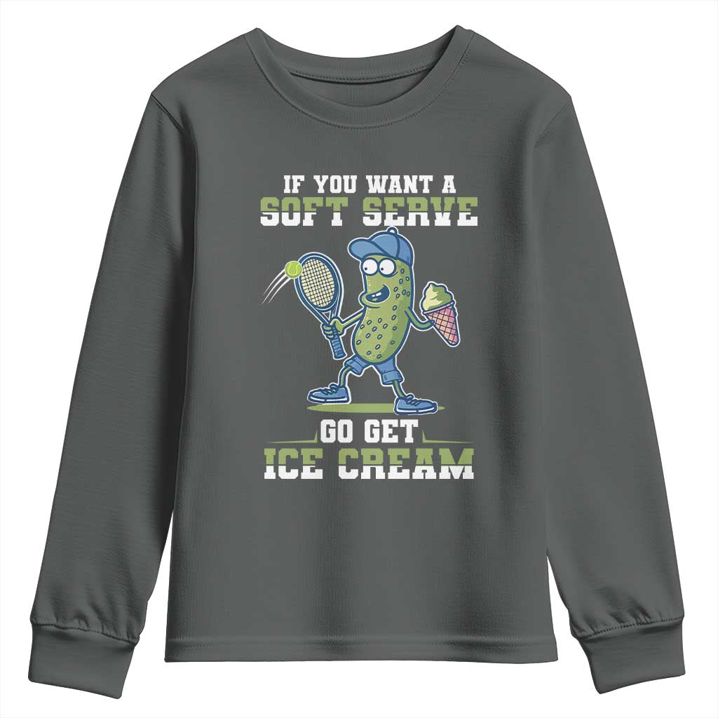 Funny Pickeball Youth Sweatshirt If You Want A Soft Serve Go Get Ice Cream Paddle TS11 Dark Heather Print Your Wear