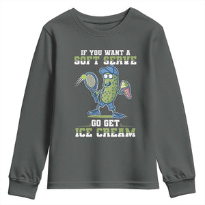 Funny Pickeball Youth Sweatshirt If You Want A Soft Serve Go Get Ice Cream Paddle TS11 Dark Heather Print Your Wear