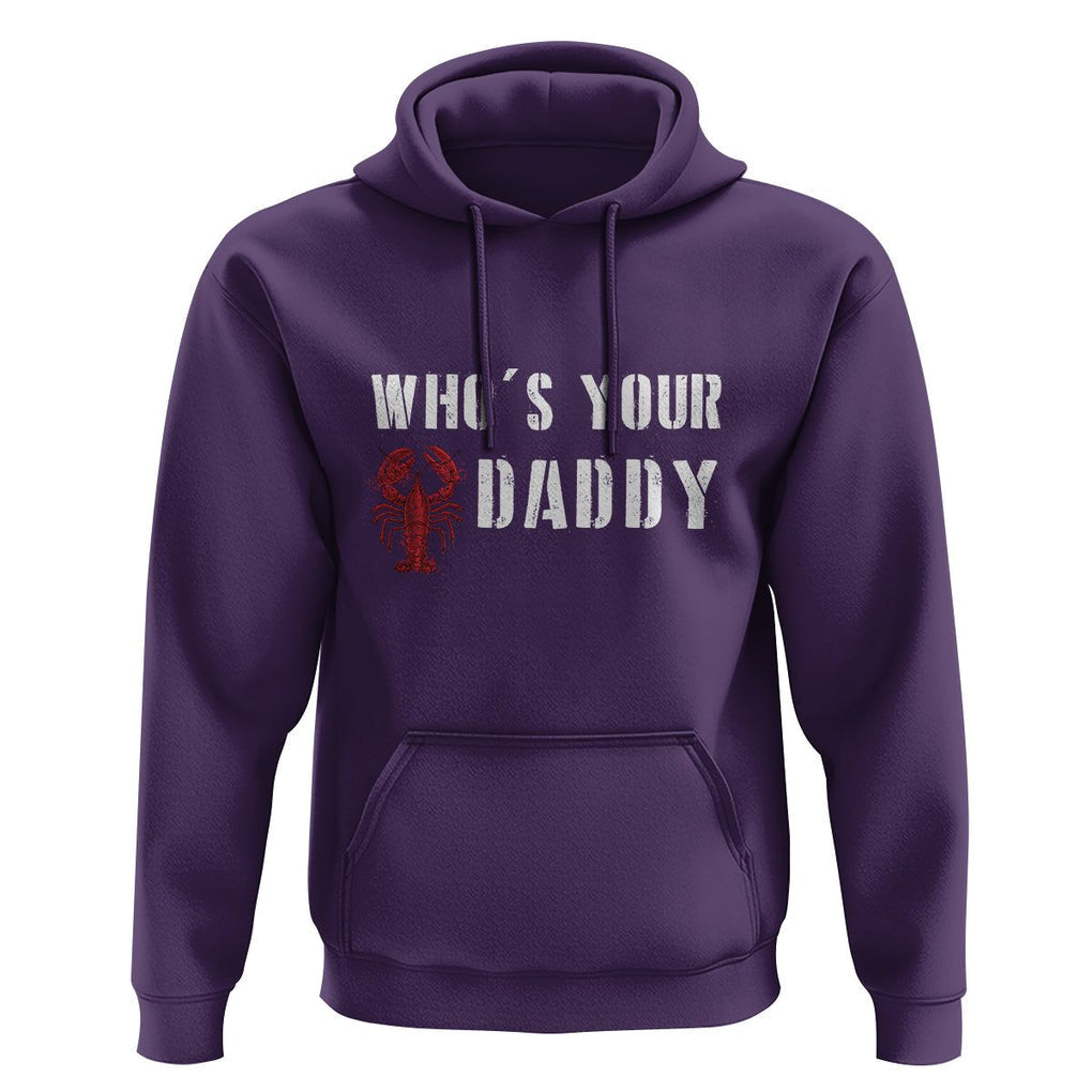 Funny Crawfish Hoodie Who's Your Craw Daddy Vintage Gift For Men TS11 Purple Print Your Wear