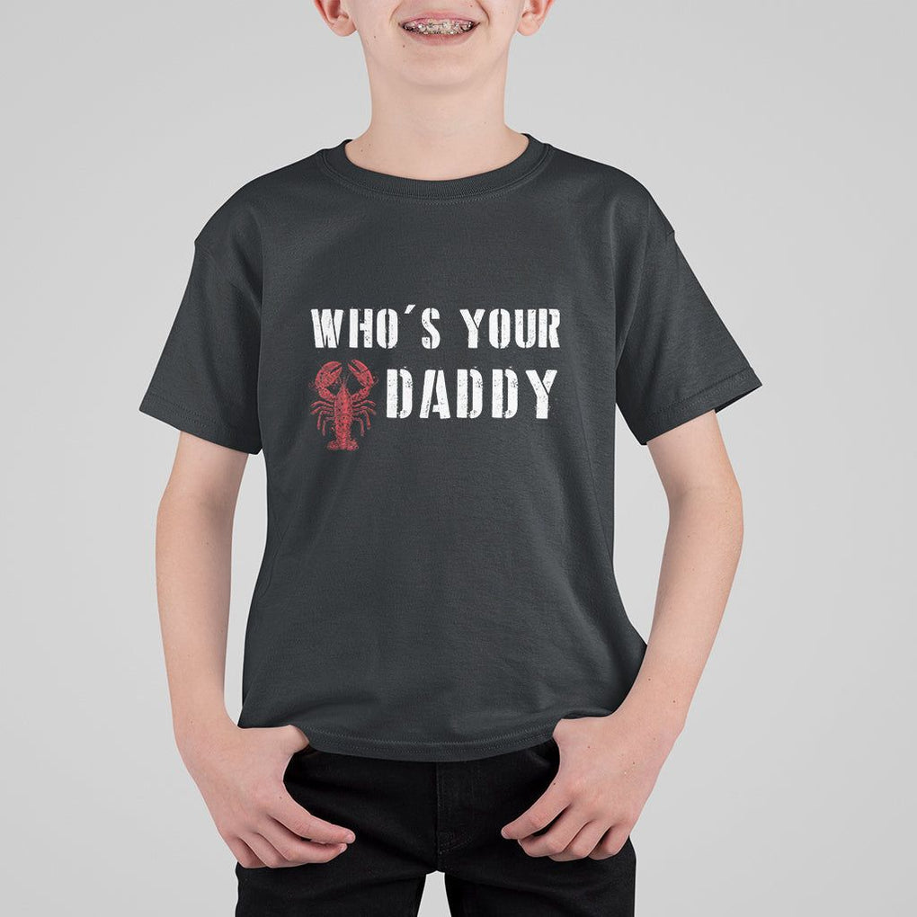 Funny Crawfish T Shirt For Kid Who's Your Craw Daddy Vintage Gift For Men TS11 Black Print Your Wear