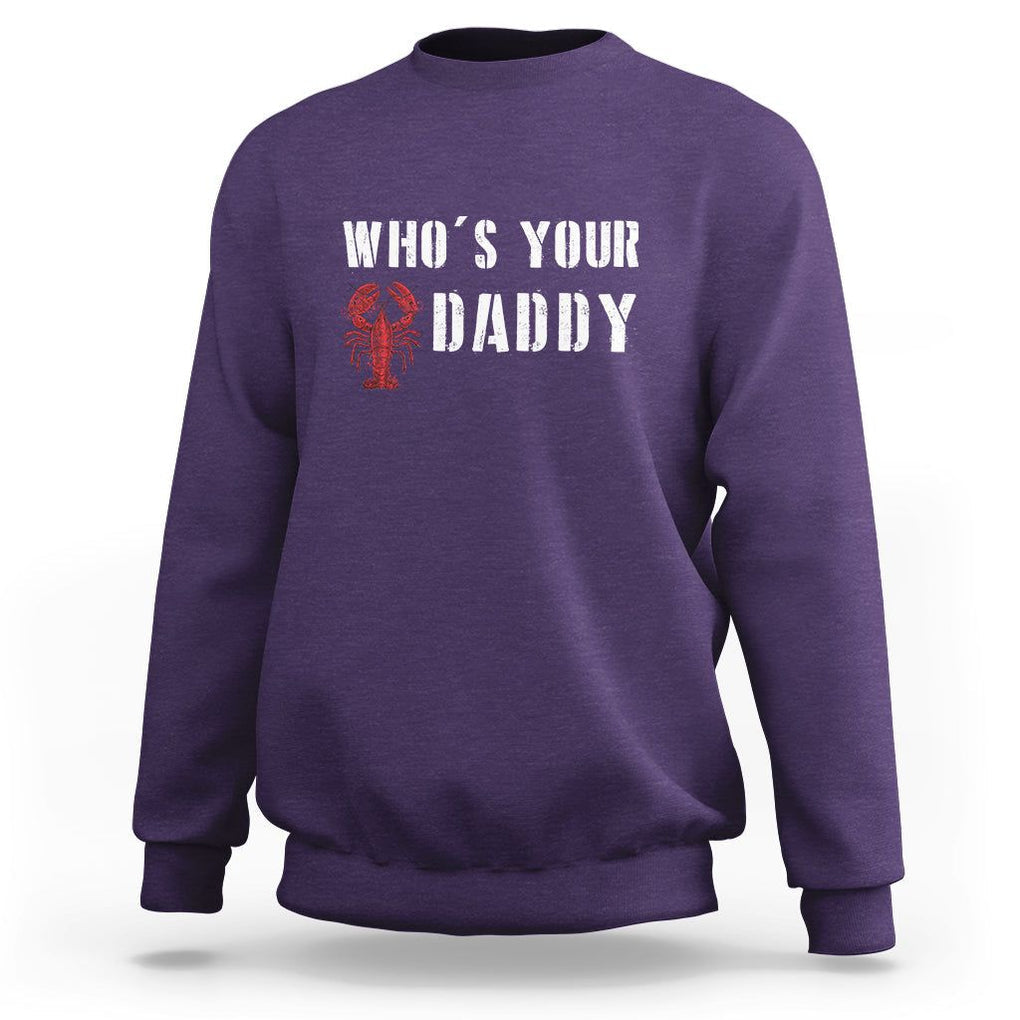 Funny Crawfish Sweatshirt Who's Your Craw Daddy Vintage Gift For Men TS11 Purple Print Your Wear