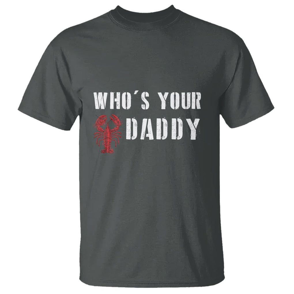 Funny Crawfish T Shirt Who's Your Craw Daddy Vintage Gift For Men TS11 Dark Heather Print Your Wear