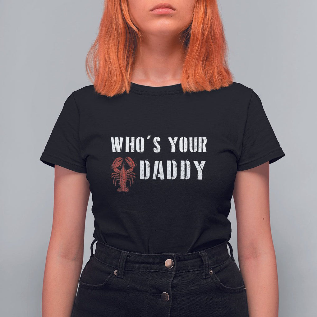 Funny Crawfish T Shirt For Women Who's Your Craw Daddy Vintage Gift For Men TS11 Black Print Your Wear