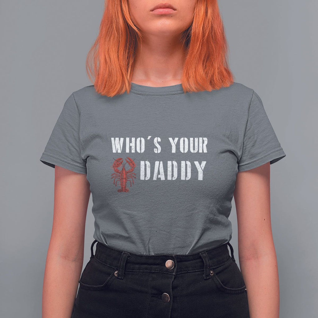 Funny Crawfish T Shirt For Women Who's Your Craw Daddy Vintage Gift For Men TS11 Charcoal Print Your Wear