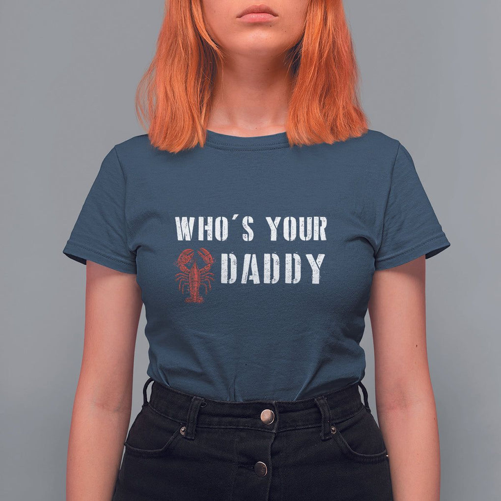 Funny Crawfish T Shirt For Women Who's Your Craw Daddy Vintage Gift For Men TS11 Navy Print Your Wear