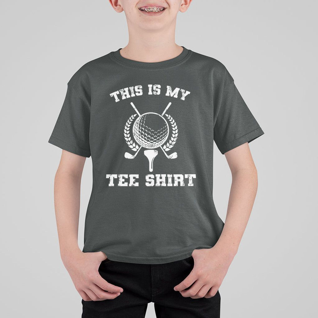 Golf Lover T Shirt For Kid This Is My Tee Shirt Golfing Player TS11 Dark Heather Print Your Wear