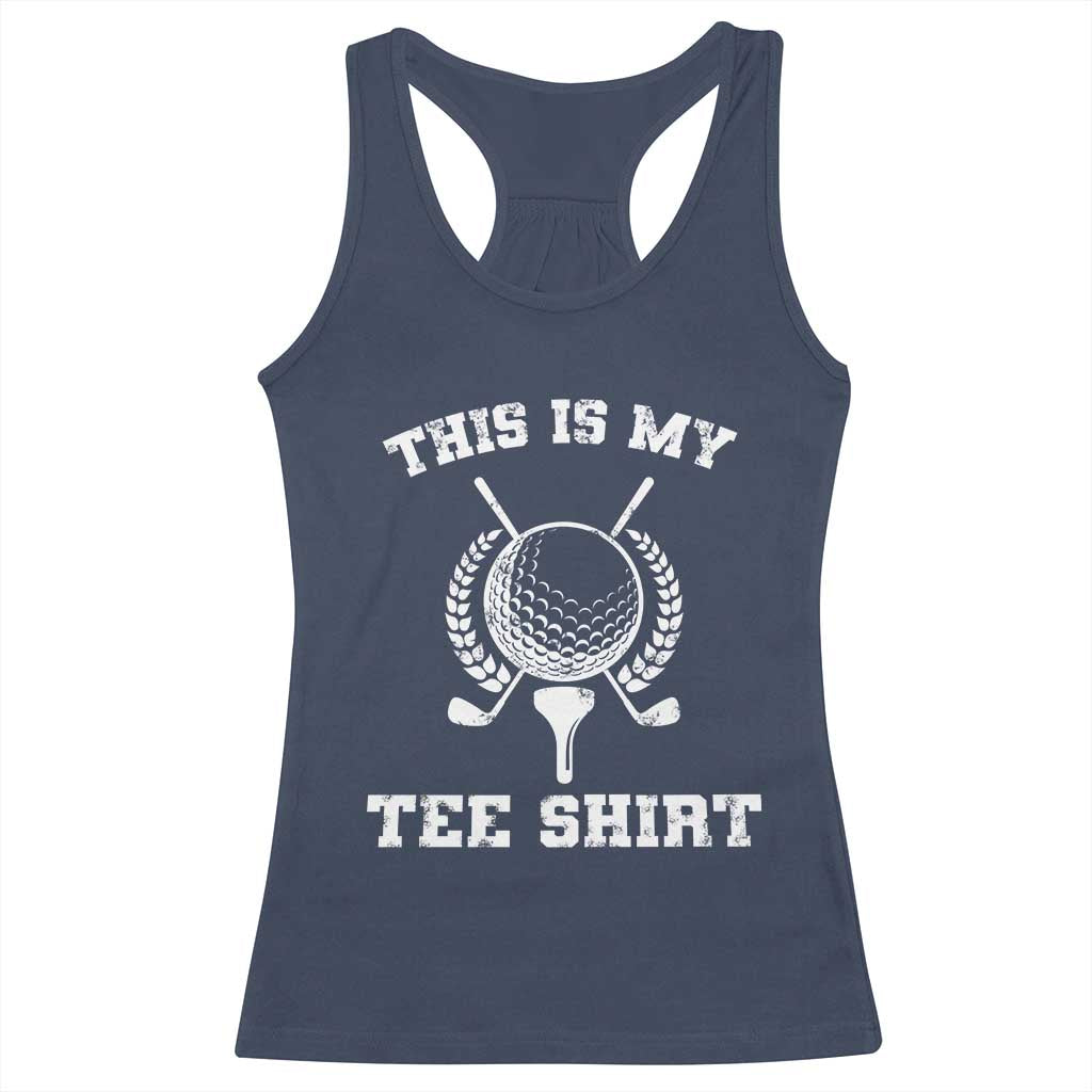 Golf Lover Racerback Tank Top This Is My Tee Shirt Golfing Player TS11 Navy Print Your Wear