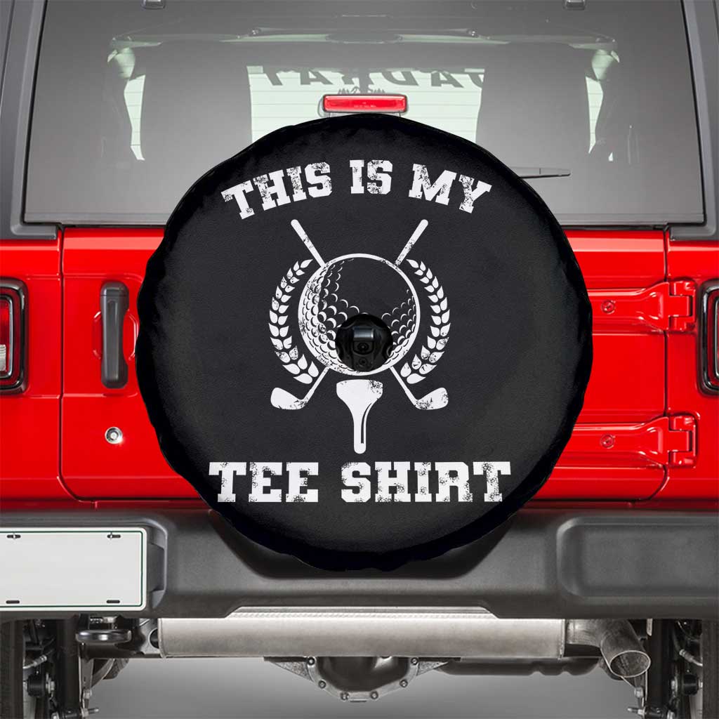 Golf Lover Spare Tire Cover This Is My Tee Shirt Golfing Player TS11 Black Print Your Wear