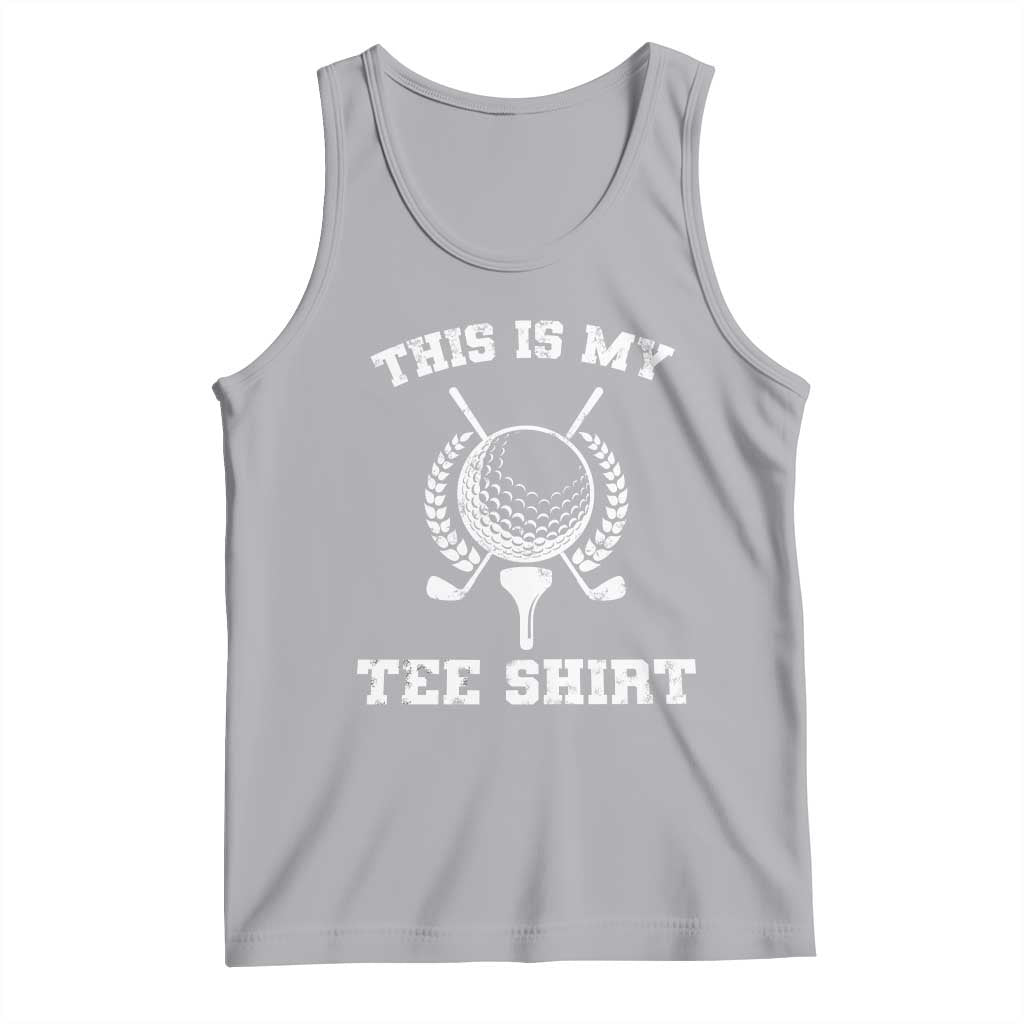 Golf Lover Tank Top This Is My Tee Shirt Golfing Player TS11 Athletic Heather Print Your Wear
