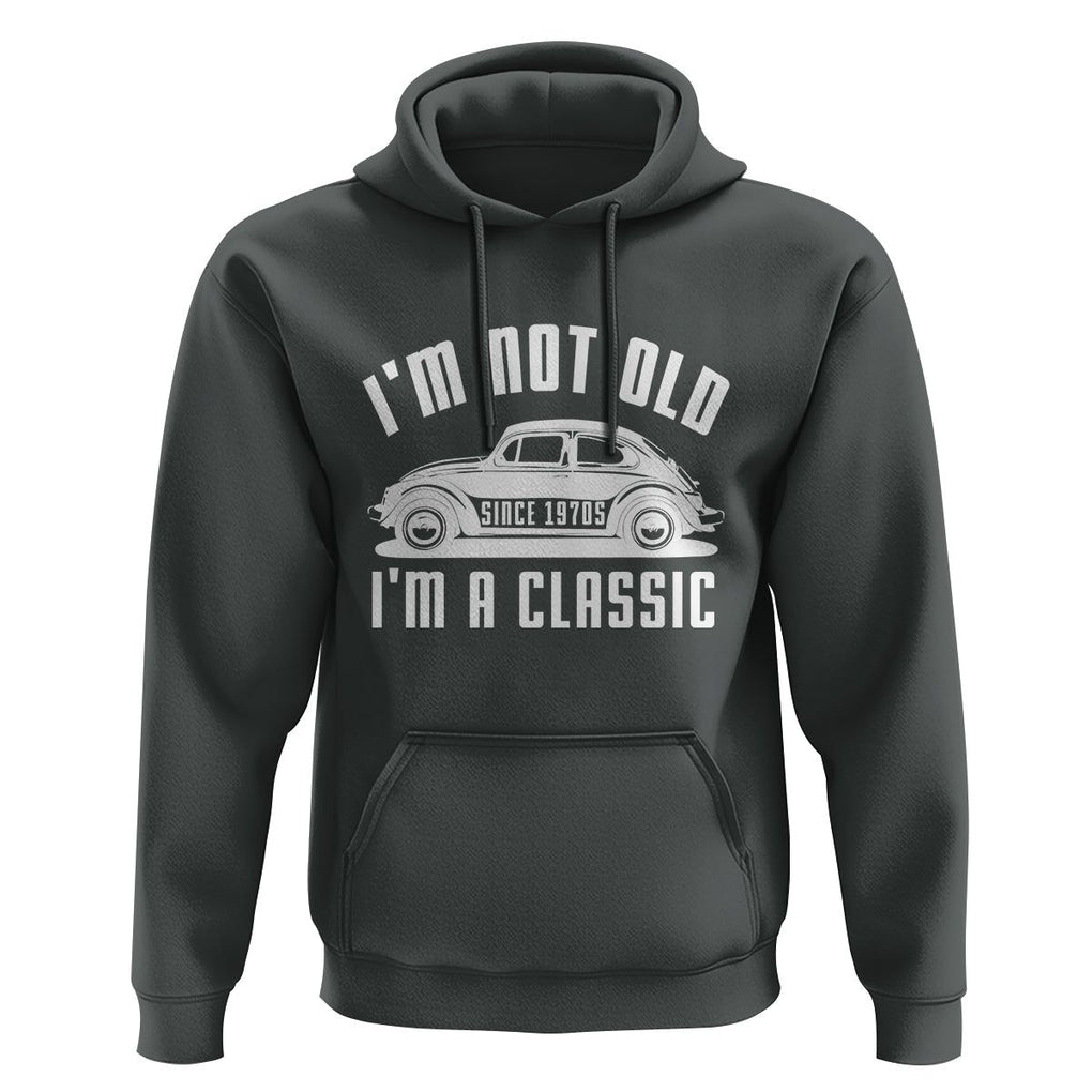 Vintage Car Hoodie I'm Not Old I'm Classic Fathers' s Day TS11 Dark Heather Print Your Wear