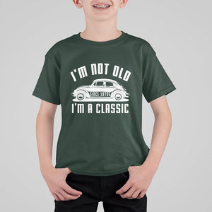 Vintage Car T Shirt For Kid I'm Not Old I'm Classic Fathers' s Day TS11 Dark Forest Green Print Your Wear