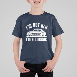 Vintage Car T Shirt For Kid I'm Not Old I'm Classic Fathers' s Day TS11 Navy Print Your Wear