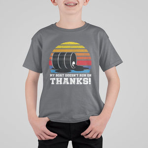 Funny Watercraft T Shirt For Kid My Boat Doesn't Run On Thanks Expensive Gas Joke TS11 Charcoal Print Your Wear