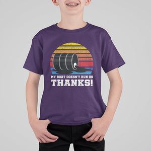 Funny Watercraft T Shirt For Kid My Boat Doesn't Run On Thanks Expensive Gas Joke TS11 Purple Print Your Wear