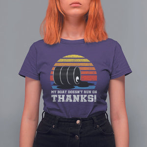 Funny Watercraft T Shirt For Women My Boat Doesn't Run On Thanks Expensive Gas Joke TS11 Purple Print Your Wear