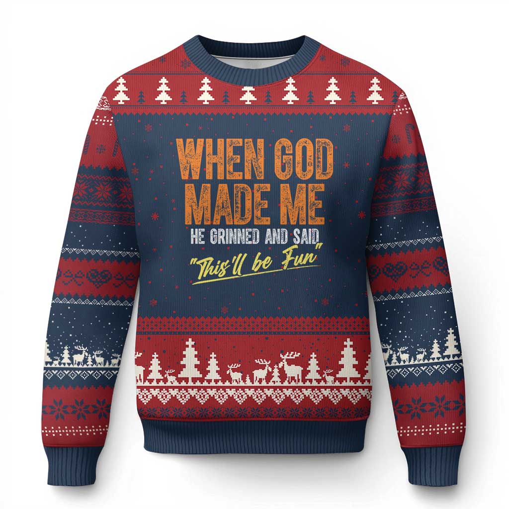 Funny When God Made Me He Grinned And Said This'll Be Fun Ugly Christmas Sweater TS11 Navy Red Print Your Wear