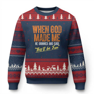 Funny When God Made Me He Grinned And Said This'll Be Fun Ugly Christmas Sweater - Print Your Wear