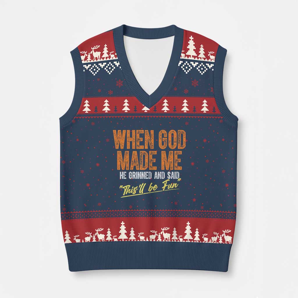 Funny When God Made Me He Grinned And Said This'll Be Fun V-Neck Knit Sweater Vest TS11 Navy Red Print Your Wear