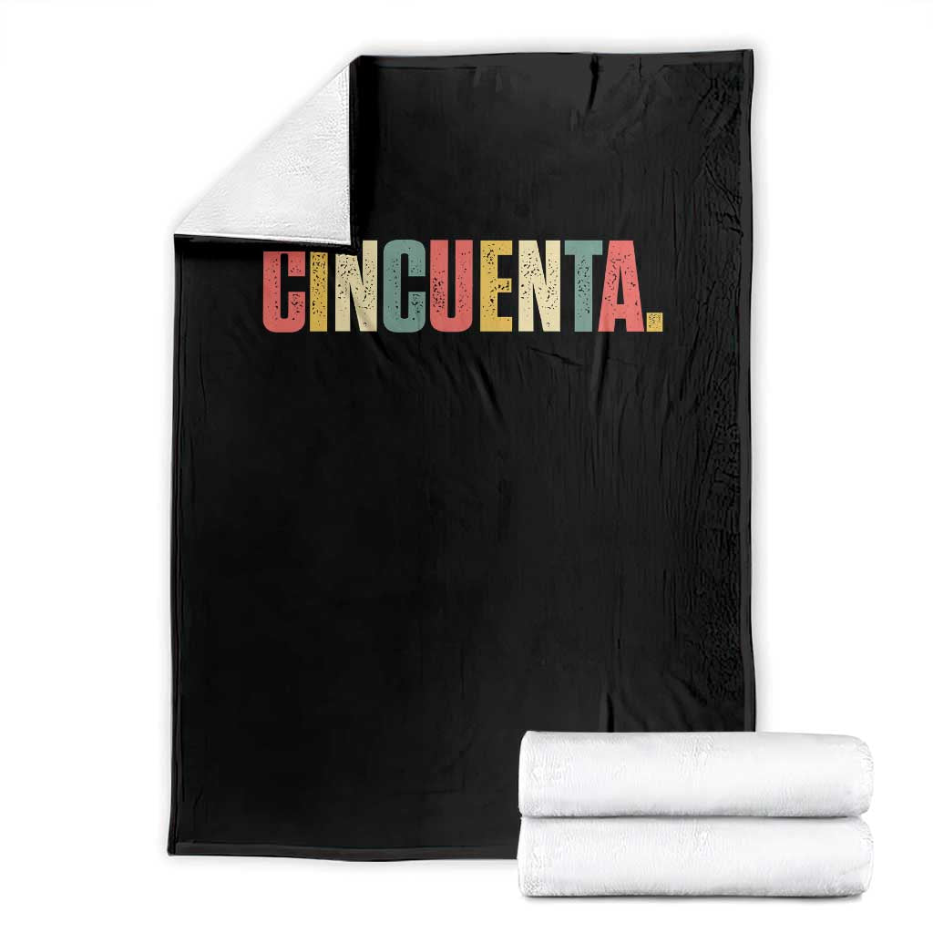 50th Birthday Cincuenta Throw Blanket Spanish Mexican 50 Years Old Bday TS11 Black Print Your Wear