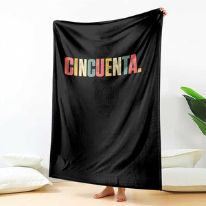 50th Birthday Cincuenta Throw Blanket Spanish Mexican 50 Years Old Bday TS11 Print Your Wear
