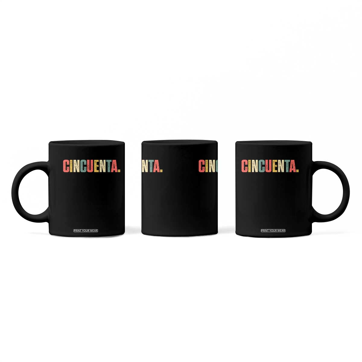 50th Birthday Cincuenta Coffee Mug Spanish Mexican 50 Years Old Bday TS11 Print Your Wear