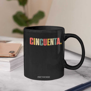 50th Birthday Cincuenta Coffee Mug Spanish Mexican 50 Years Old Bday TS11 Print Your Wear