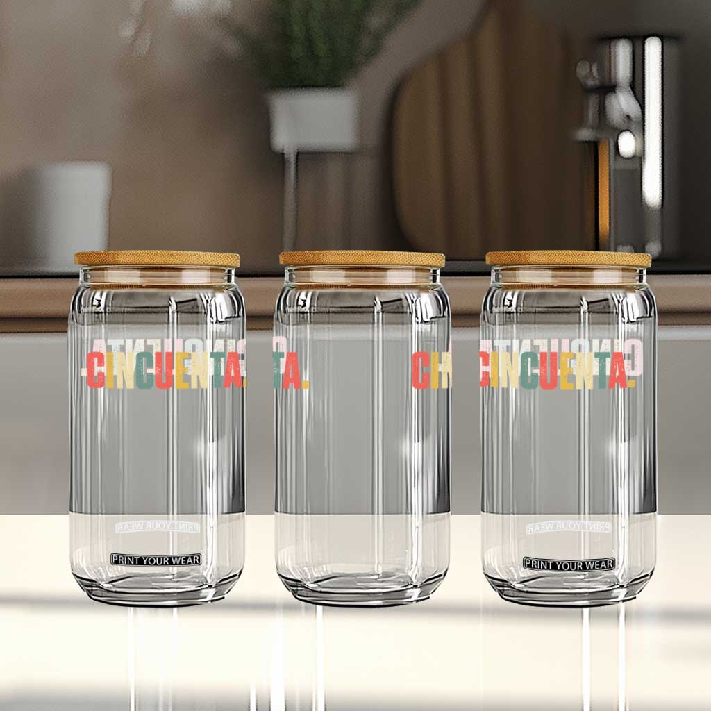 50th Birthday Cincuenta Glass Can Spanish Mexican 50 Years Old Bday TS11 Print Your Wear