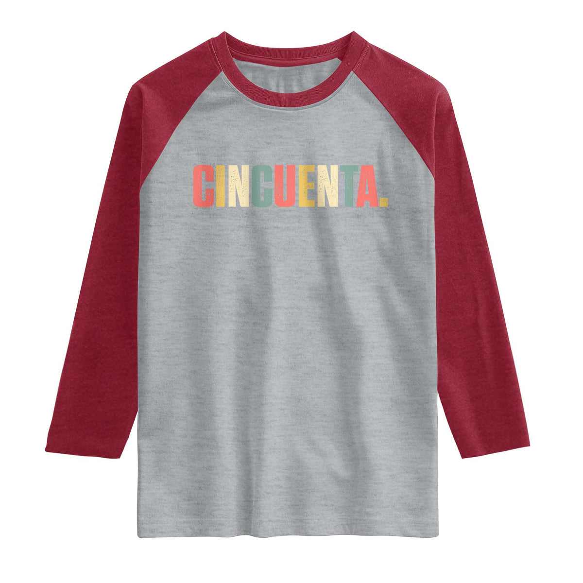 50th Birthday Cincuenta Raglan Shirt Spanish Mexican 50 Years Old Bday TS11 Heather Gray Heather Red Print Your Wear