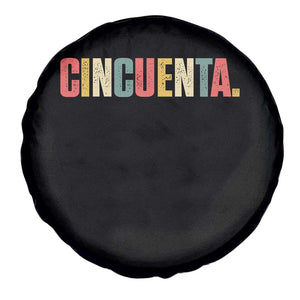 50th Birthday Cincuenta Spare Tire Cover Spanish Mexican 50 Years Old Bday TS11 Print Your Wear
