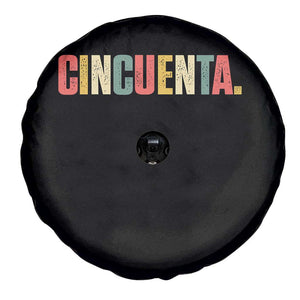 50th Birthday Cincuenta Spare Tire Cover Spanish Mexican 50 Years Old Bday TS11 Print Your Wear