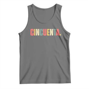 50th Birthday Cincuenta Tank Top Spanish Mexican 50 Years Old Bday TS11 Black Heather Print Your Wear