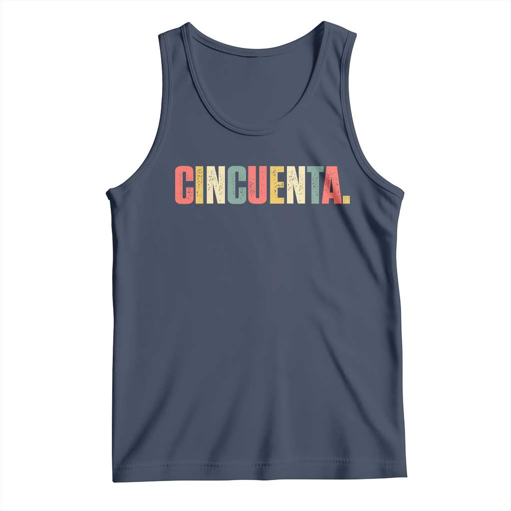 50th Birthday Cincuenta Tank Top Spanish Mexican 50 Years Old Bday TS11 Navy Print Your Wear