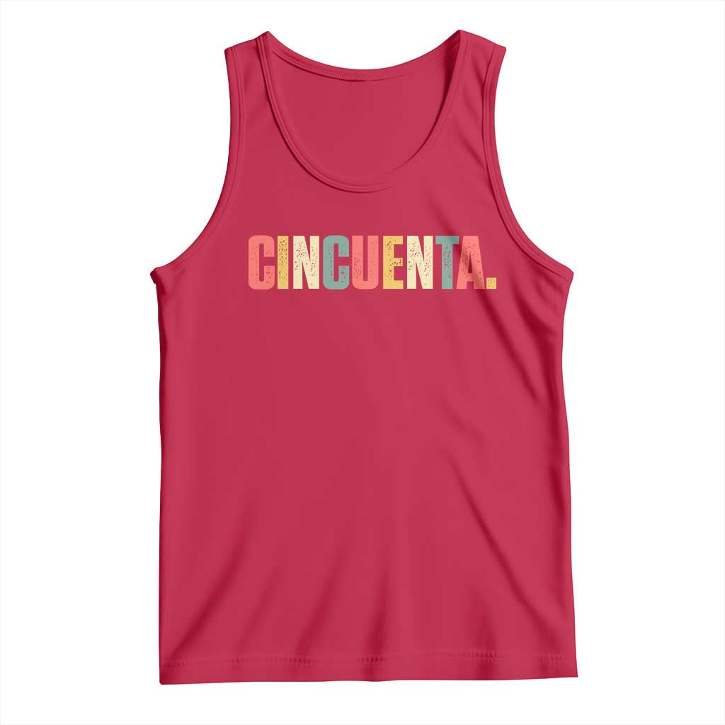 50th Birthday Cincuenta Tank Top Spanish Mexican 50 Years Old Bday TS11 Red Print Your Wear