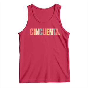 50th Birthday Cincuenta Tank Top Spanish Mexican 50 Years Old Bday TS11 Red Print Your Wear