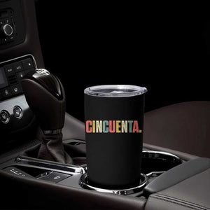 50th Birthday Cincuenta Tumbler Cup Spanish Mexican 50 Years Old Bday TS11 Print Your Wear