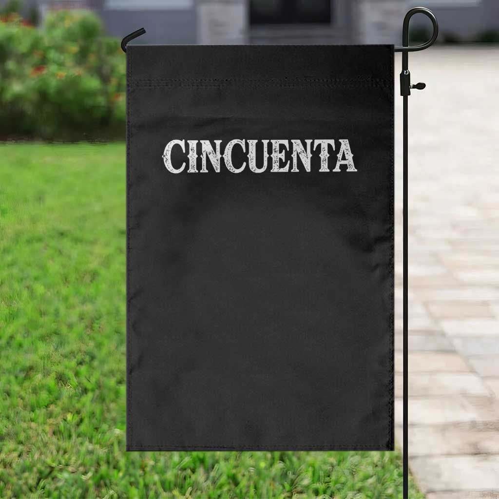 Spanish Mexican 50th Birthday Garden Flag Cincuenta 50 Years Old Bday TS11 Print Your Wear